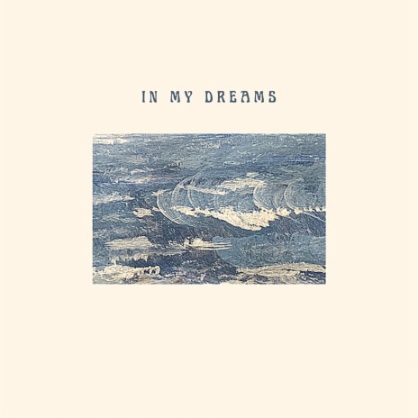 in my dreams | Boomplay Music