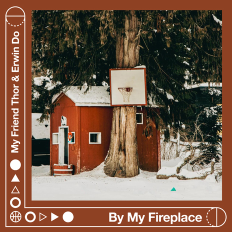 By My Fireplace ft. Erwin Do | Boomplay Music