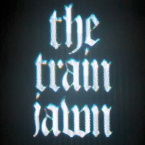 The Train Jawn (Vibes) | Boomplay Music