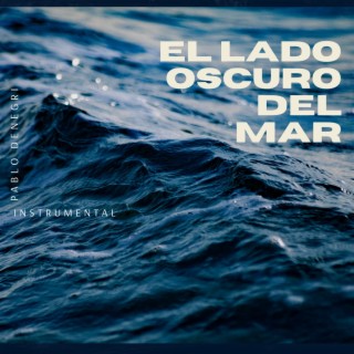 El Lado Oscuro del Mar