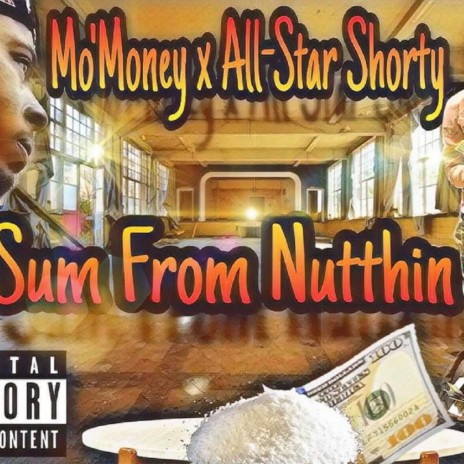 Sum From Notthin ft. All-Star Shorty