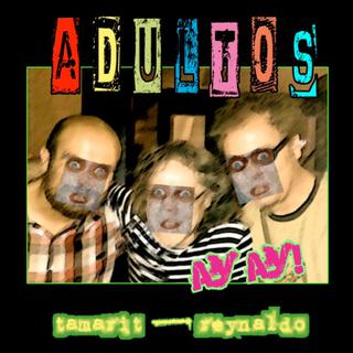 Adultos, Ay Ay!