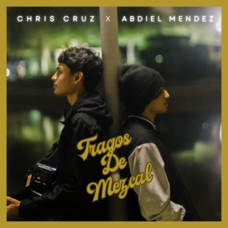 Tragos De Mezcal ft. Abdiel Mendez | Boomplay Music