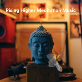 Rising Higher Meditation Music