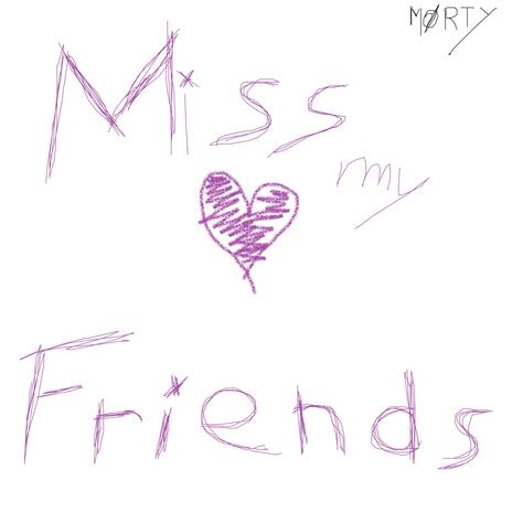 miss my friends | Boomplay Music