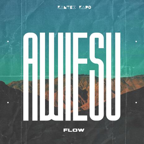 Awiesu Flow | Boomplay Music