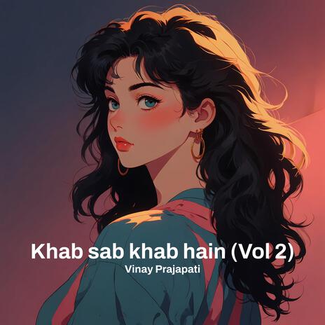 Khab sab khab hain (Dreamy Shoegaze)