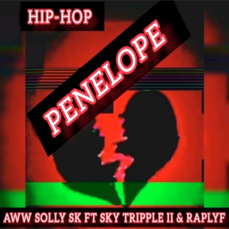 Penelope ft. Rapplyf & Sky Tripple II | Boomplay Music