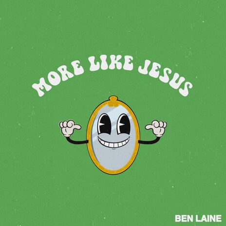 More Like Jesus | Boomplay Music