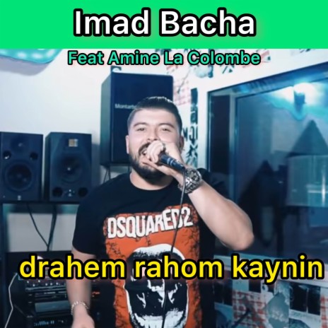 Drahem rahom kaynin ft. Amine La Colombe