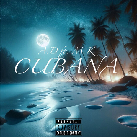 CUBANA ft. M.K | Boomplay Music