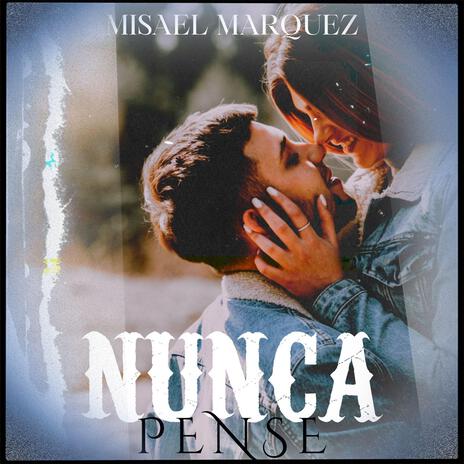 Nunca Pensé | Boomplay Music