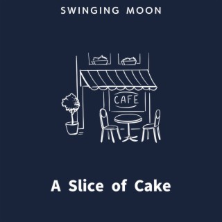 A Slice of Cake