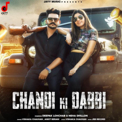 Chandi Ki Dabbi ft. Ankit Beragi & Deepak Lohchab | Boomplay Music