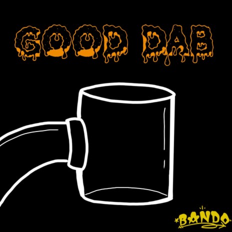Good Dab | Boomplay Music