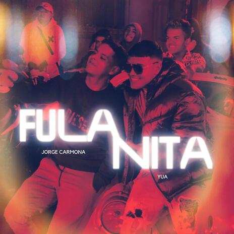 Fulanita ft. Jorge Carmona | Boomplay Music