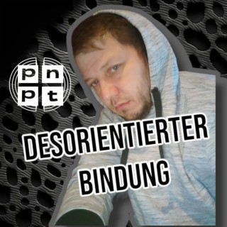 Desorientierter Bindung