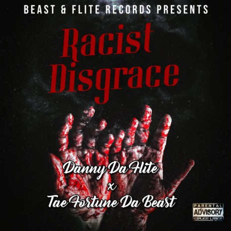 Racist Disgrace ft. Tae Fortune Da Beast | Boomplay Music
