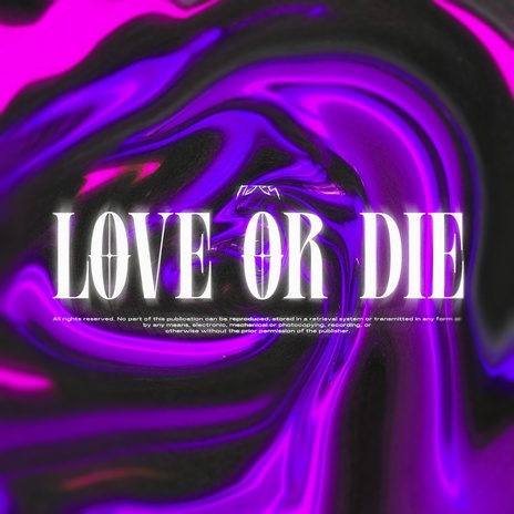 Love or Die | Boomplay Music