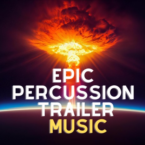 Epic Percussion Trailer Music