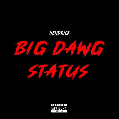 BIG DAWG STATUS | Boomplay Music