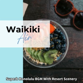 Superb Honolulu Bgm with Resort Scenery