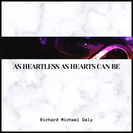 Im as heartless as hearts can be | Boomplay Music