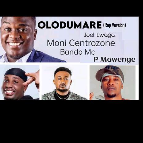 Olodumare (Rap Version) ft. Moni Centrozone, Bando Mc & P mawenge | Boomplay Music