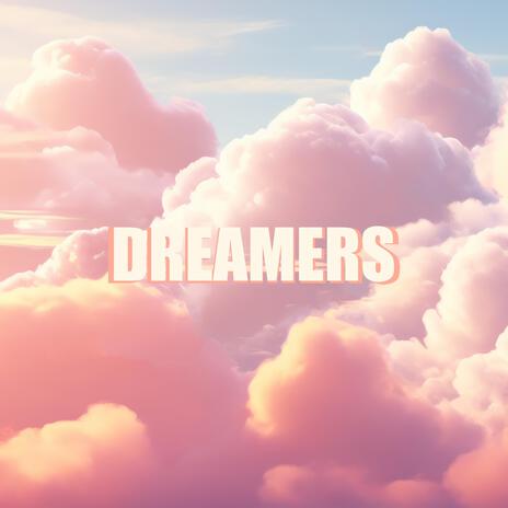 Dreamers (Lofi) | Boomplay Music