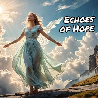 Echoes of Hope lyrics | Boomplay Music