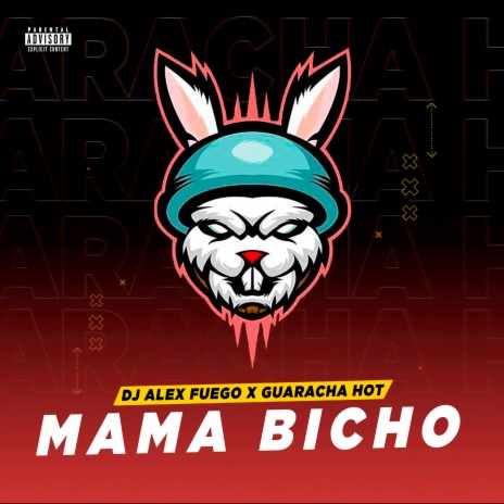 MAMA BICHO ft. dj alex fuego | Boomplay Music