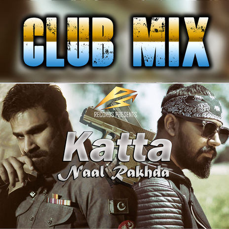 Katta Naal Rakhda (Club Mix) ft. Rahim Pardesi & DJ Kamra | Boomplay Music