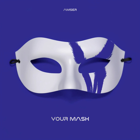 Your Mask | Boomplay Music