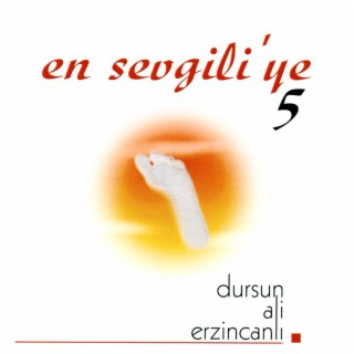 En Sevgili'ye 5