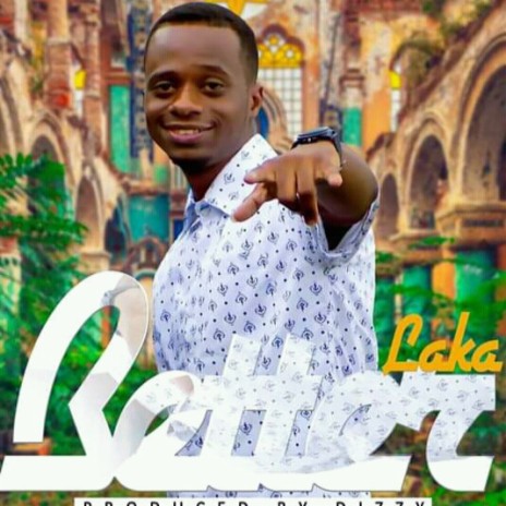 Better laka | Boomplay Music