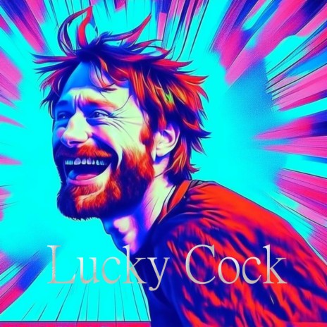 Lucky Cock | Boomplay Music