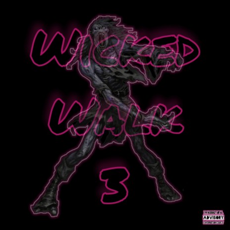 Wicked Walk 3 ft. M4L! & King Pablo | Boomplay Music