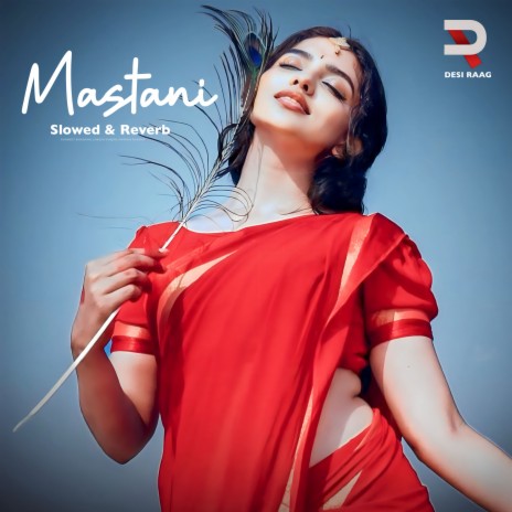 Mastani (Slowed & Reverb) ft. Gurmeet Bhadana & Monika Sharma | Boomplay Music