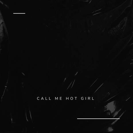 Call Me Hot Girl | Boomplay Music