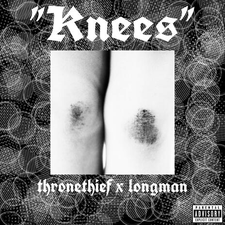 KNEES ft. longman | Boomplay Music