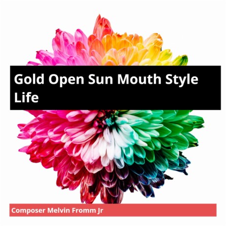 Gold Open Sun Mouth Style Life | Boomplay Music