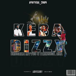 Keba Dizzy ft. Thabsoul Rsa lyrics | Boomplay Music