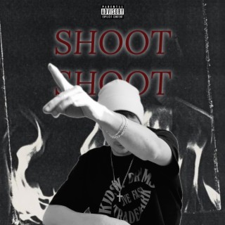 SHOOT SHOOT lyrics | Boomplay Music