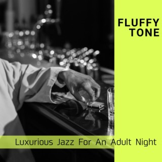 Luxurious Jazz for an Adult Night