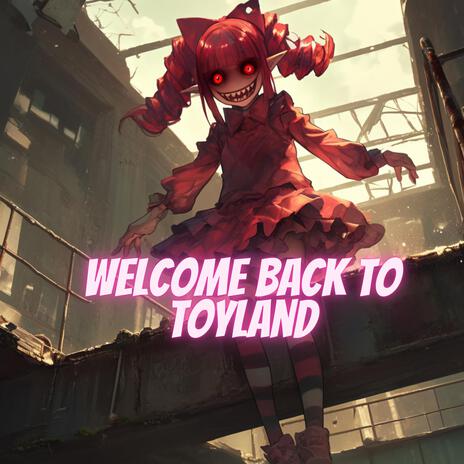 Welcome Back to Toyland