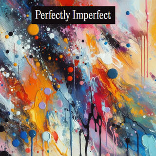 Perfectly Imperfect