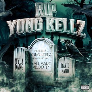 Rest In Peace Yung Kellz