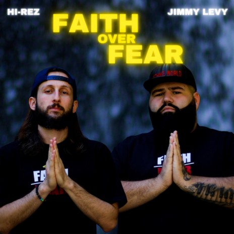 Faith Over Fear ft. Jimmy Levy & Only For The Fans