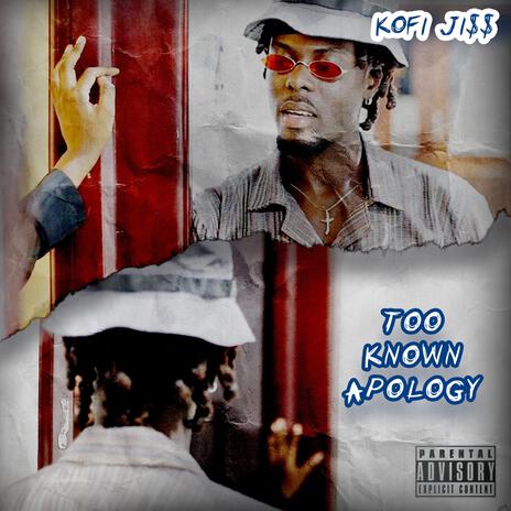 Too Known Apology | Boomplay Music