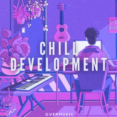 Chill Development | Boomplay Music